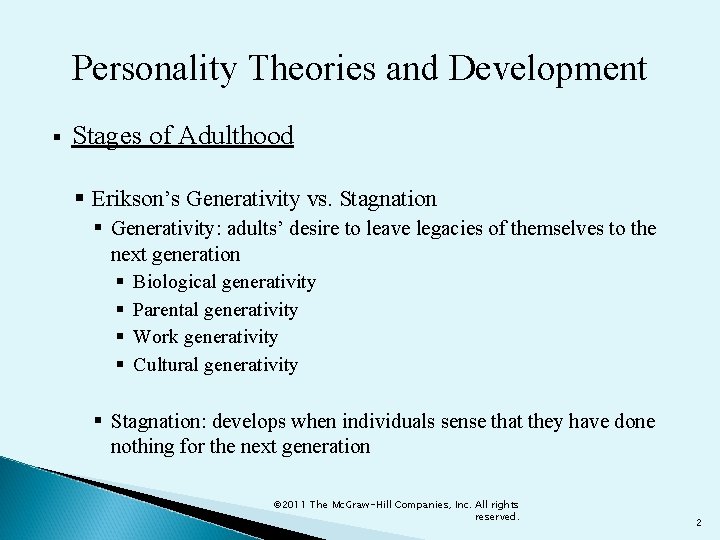 Personality Theories and Development § Stages of Adulthood § Erikson’s Generativity vs. Stagnation §