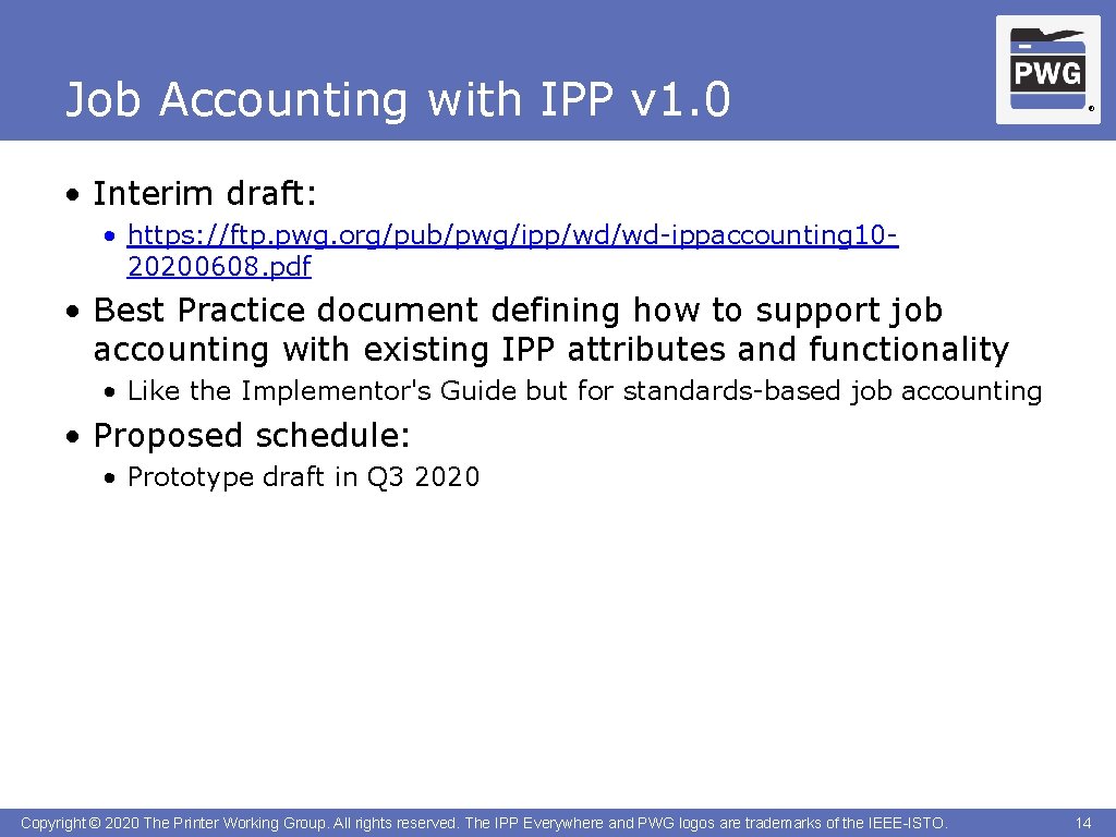 Job Accounting with IPP v 1. 0 ® • Interim draft: • https: //ftp.