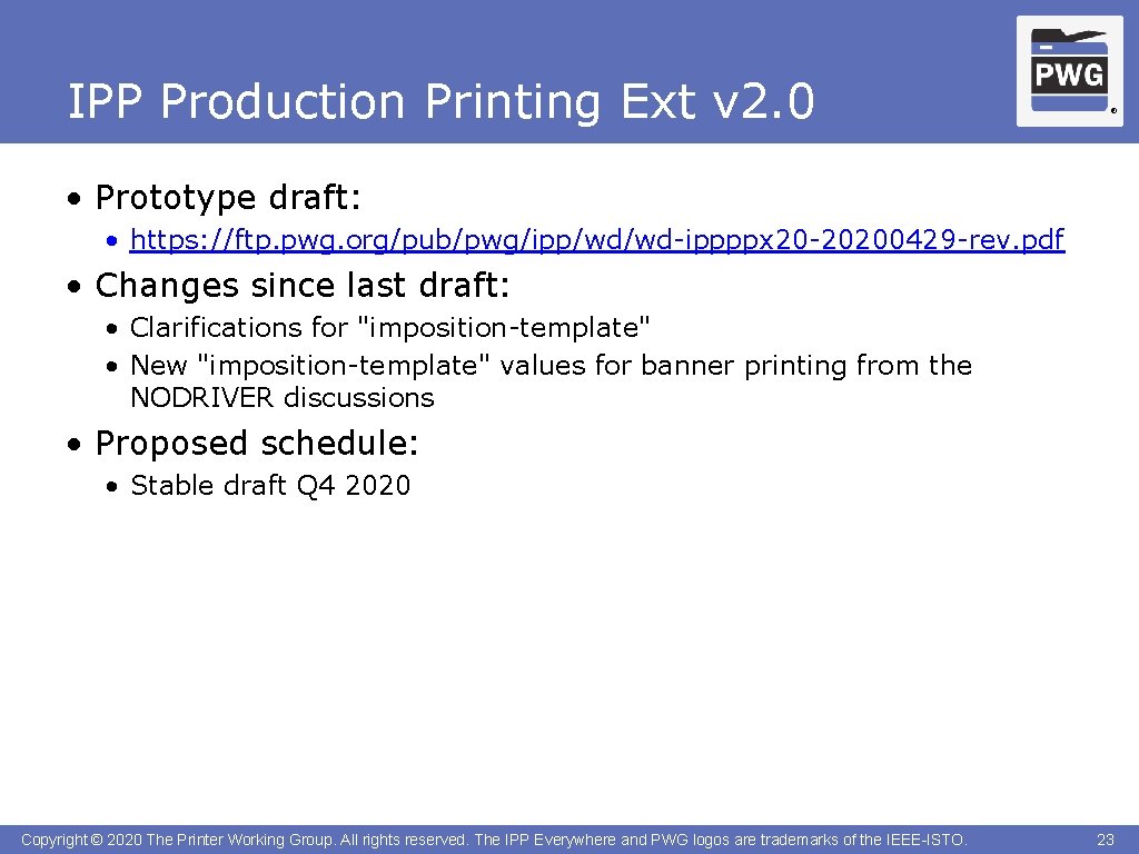 IPP Production Printing Ext v 2. 0 ® • Prototype draft: • https: //ftp.
