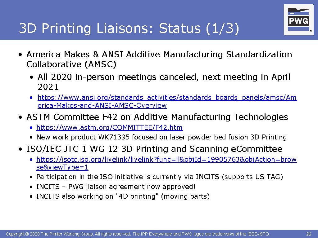 3 D Printing Liaisons: Status (1/3) ® • America Makes & ANSI Additive Manufacturing