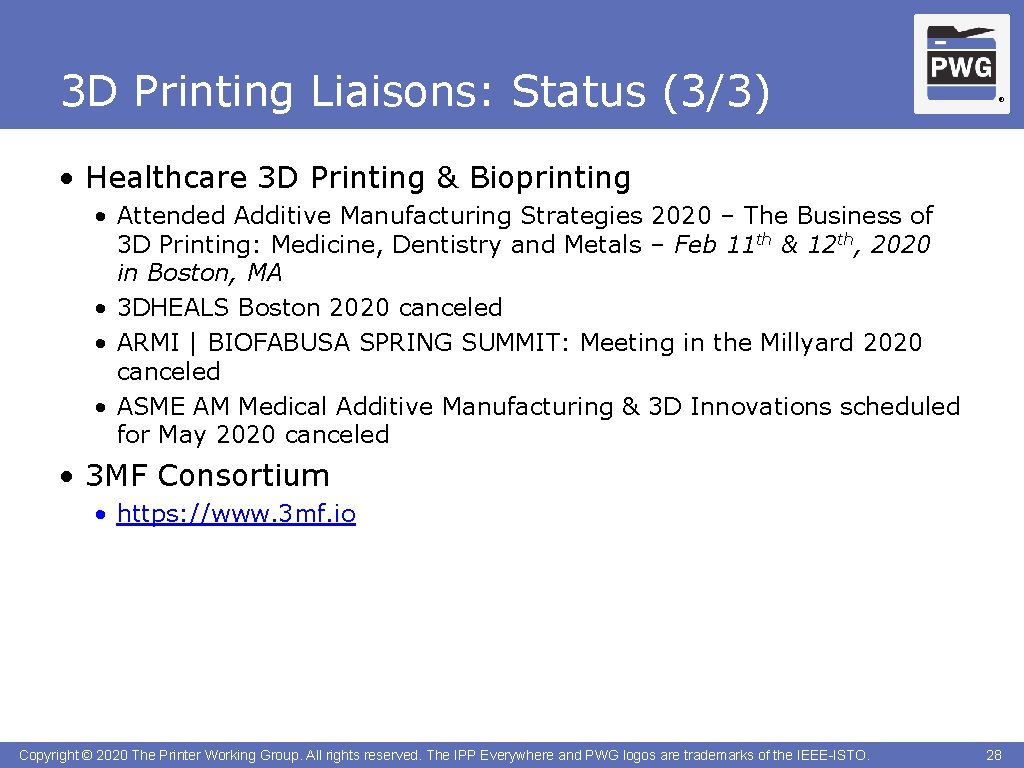 3 D Printing Liaisons: Status (3/3) ® • Healthcare 3 D Printing & Bioprinting