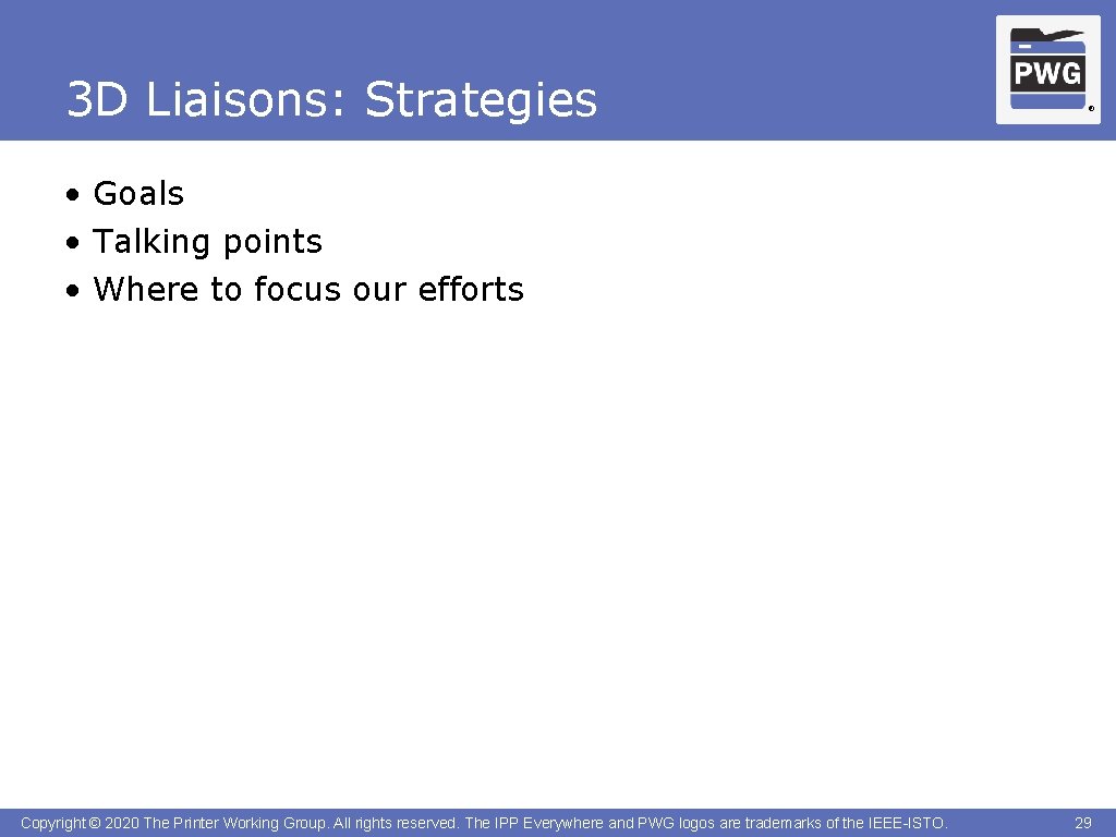 3 D Liaisons: Strategies ® • Goals • Talking points • Where to focus