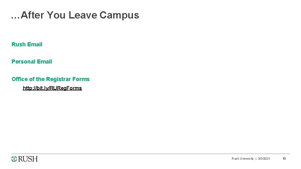 …After You Leave Campus Rush Email Personal Email Office of the Registrar Forms http: