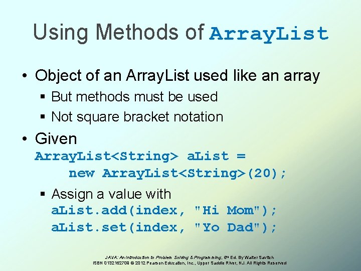 Using Methods of Array. List • Object of an Array. List used like an