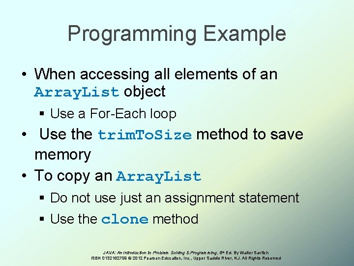 Programming Example • When accessing all elements of an Array. List object § Use