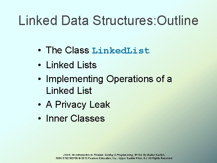 Linked Data Structures: Outline • The Class Linked. List • Linked Lists • Implementing