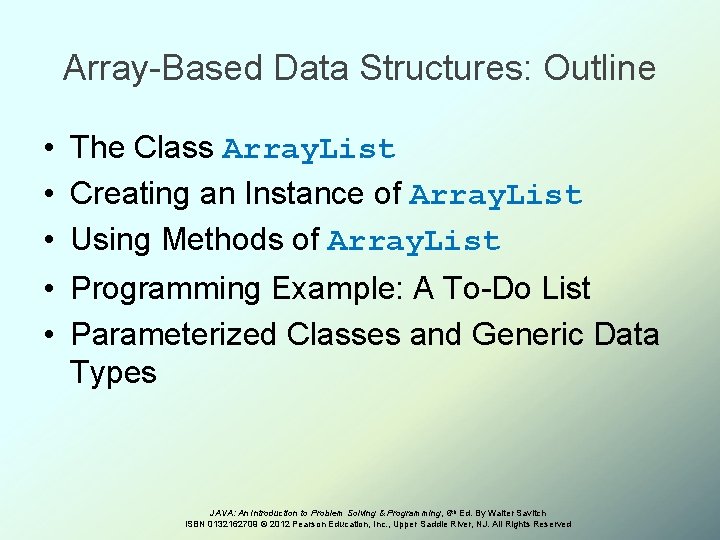 Array-Based Data Structures: Outline • The Class Array. List • Creating an Instance of