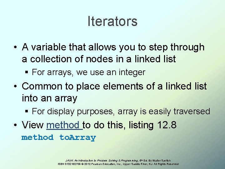 Iterators • A variable that allows you to step through a collection of nodes