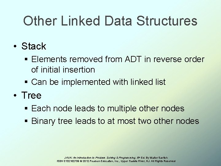 Other Linked Data Structures • Stack § Elements removed from ADT in reverse order