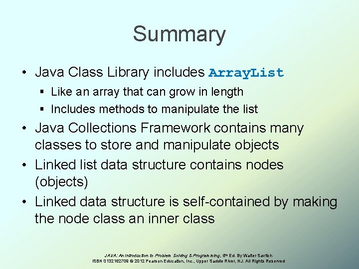 Summary • Java Class Library includes Array. List § Like an array that can