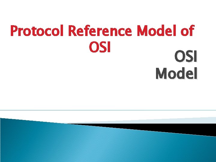 Protocol Reference Model of OSI Model 