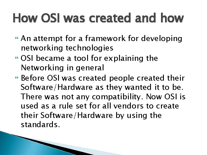 How OSI was created and how An attempt for a framework for developing networking