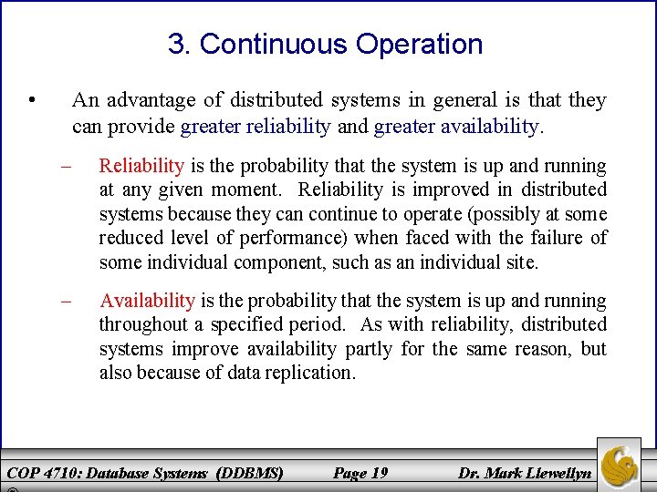 3. Continuous Operation • An advantage of distributed systems in general is that they