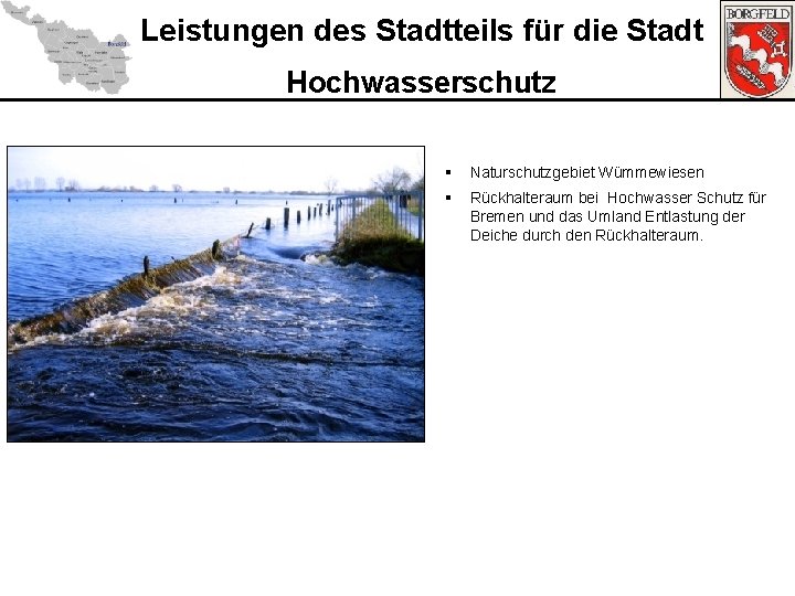 Leistungen des Stadtteils für die Stadt Hochwasserschutz § Naturschutzgebiet Wümmewiesen § Rückhalteraum bei Hochwasser