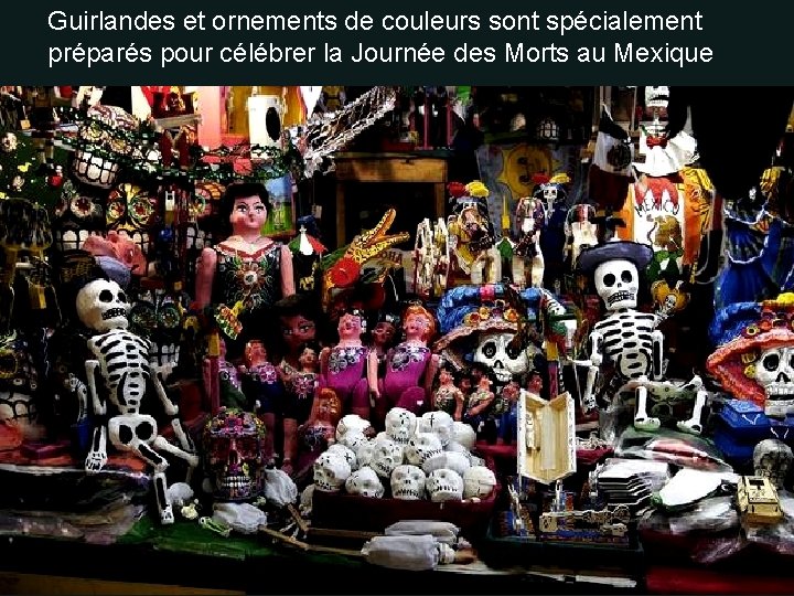 Guirlandes et ornements de couleurs sont spécialement préparés pour célébrer la Journée des Morts Guirlandes et ornements de couleurs sont spécialement préparés pour célébrer la Journée des Morts