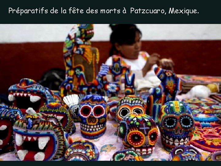 Préparatifs de la fête des morts à Patzcuaro, Mexique. Préparatifs de la fête des morts à Patzcuaro, Mexique.
