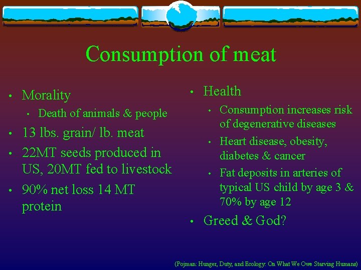 Consumption of meat • Morality • • • Health • Death of animals &