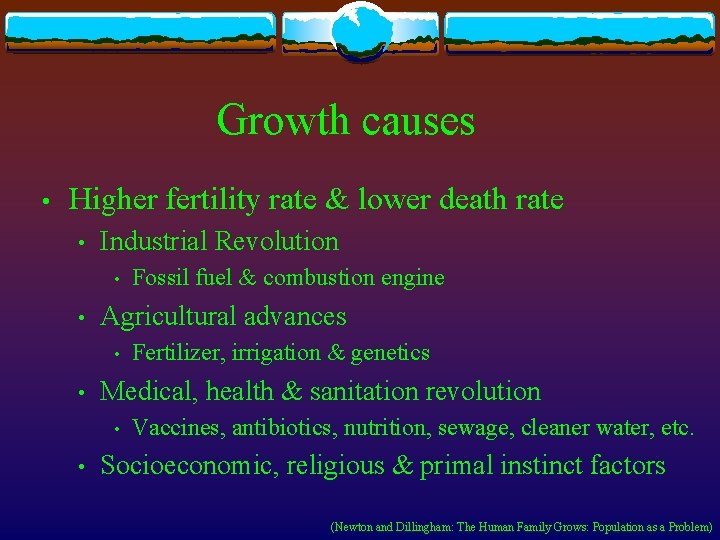 Growth causes • Higher fertility rate & lower death rate • Industrial Revolution •