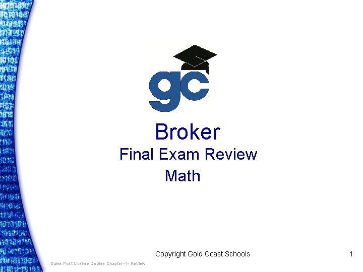 Broker Final Exam Review Math Copyright Gold Coast Schools Sales Post License Course Chapter