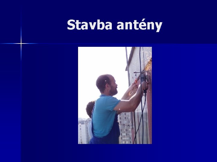 Stavba antény 