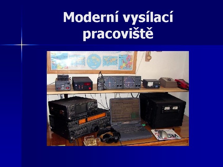 Moderní vysílací pracoviště 