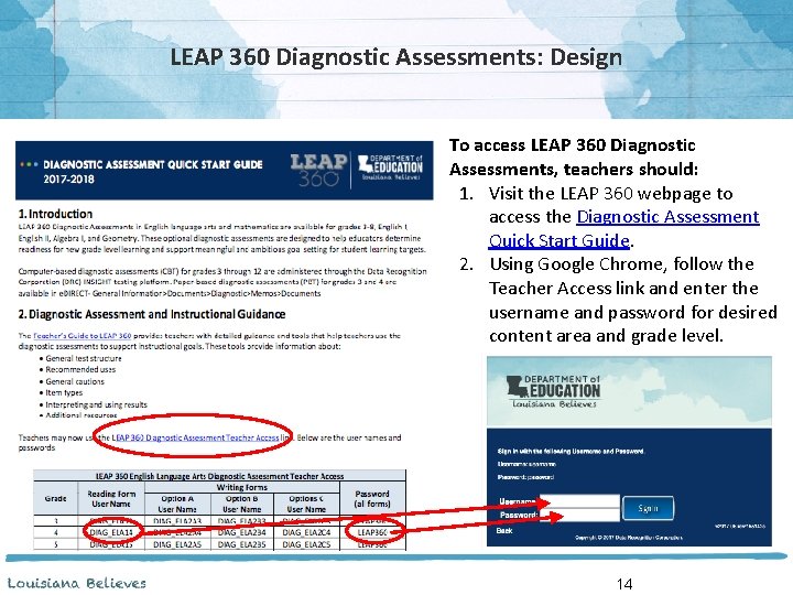 LEAP 360 Diagnostic Assessments: Design To access LEAP 360 Diagnostic Assessments, teachers should: 1.