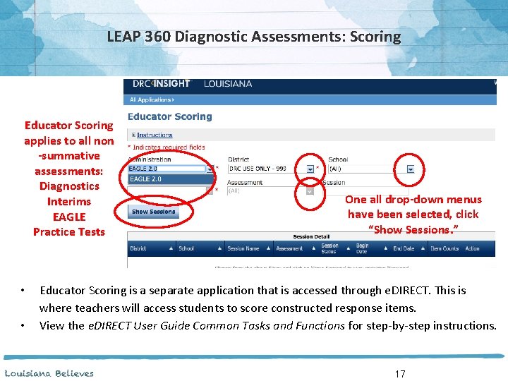 LEAP 360 Diagnostic Assessments: Scoring Educator Scoring applies to all non -summative assessments: Diagnostics