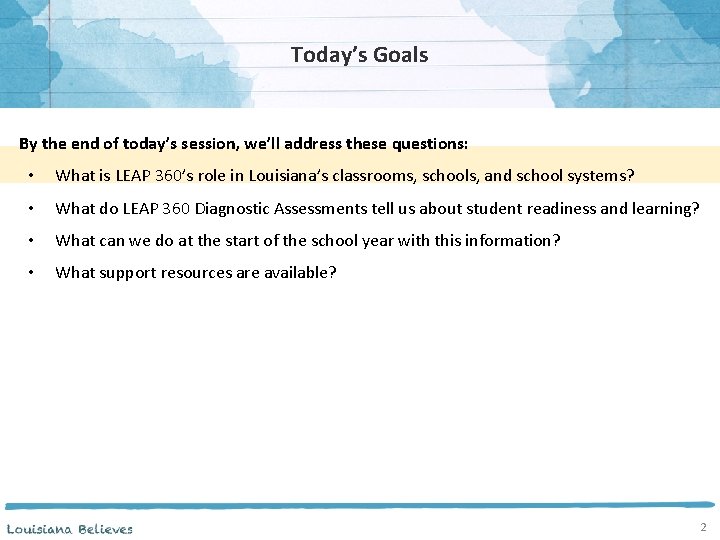 Today’s Goals By the end of today’s session, we’ll address these questions: • What