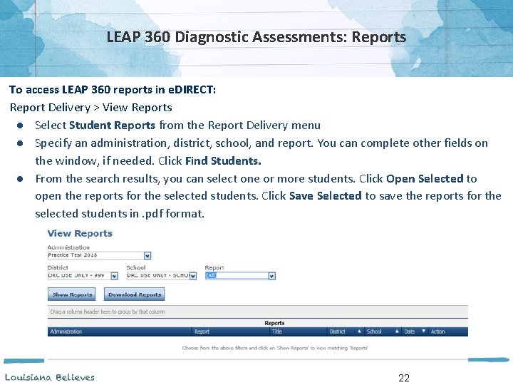 LEAP 360 Diagnostic Assessments: Reports To access LEAP 360 reports in e. DIRECT: Report