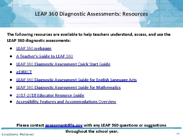 LEAP 360 Diagnostic Assessments: Resources The following resources are available to help teachers understand,