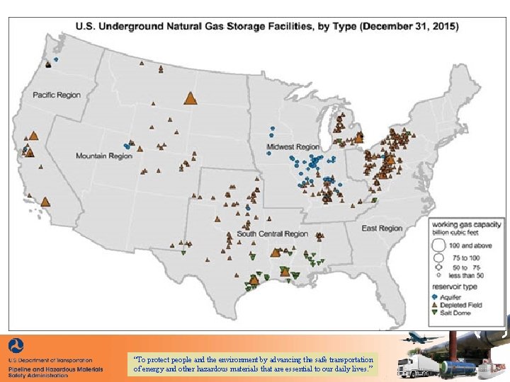 2 “To protect people and the environment by advancing the safe transportation of energy 2 “To protect people and the environment by advancing the safe transportation of energy