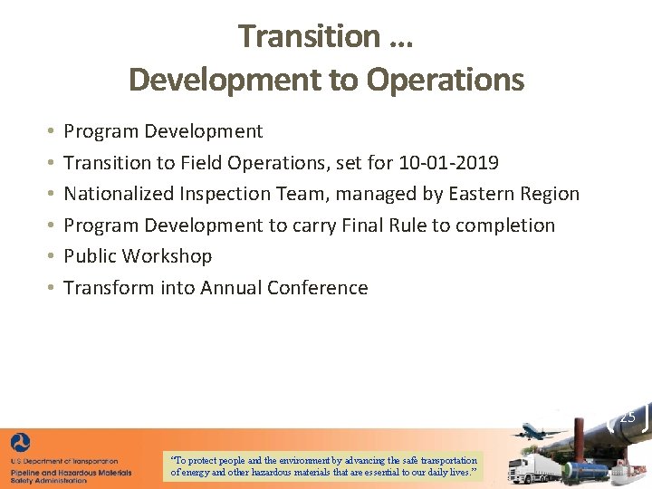 Transition … Development to Operations • • • Program Development Transition to Field Operations, Transition … Development to Operations • • • Program Development Transition to Field Operations,