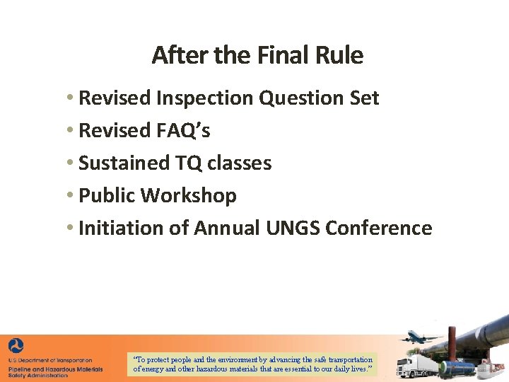After the Final Rule • Revised Inspection Question Set • Revised FAQ’s • Sustained After the Final Rule • Revised Inspection Question Set • Revised FAQ’s • Sustained