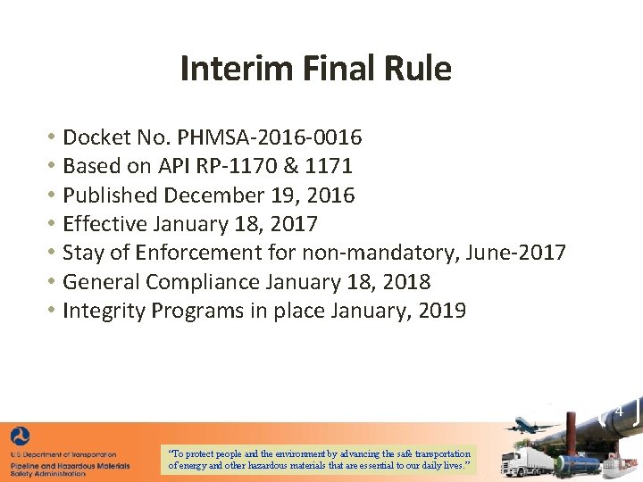 Interim Final Rule • • Docket No. PHMSA-2016 -0016 Based on API RP-1170 & Interim Final Rule • • Docket No. PHMSA-2016 -0016 Based on API RP-1170 &