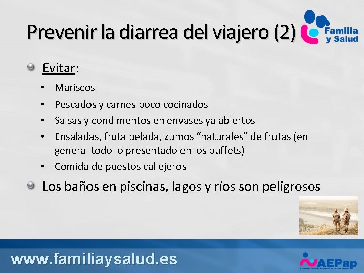 Prevenir la diarrea del viajero (2) Evitar: Mariscos Pescados y carnes poco cocinados Salsas