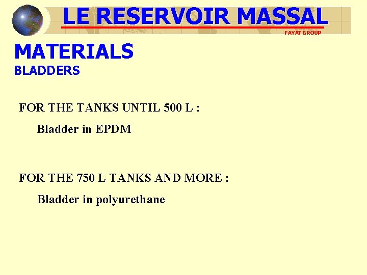 LE RESERVOIR MASSAL FAYAT GROUP MATERIALS BLADDERS FOR THE TANKS UNTIL 500 L :