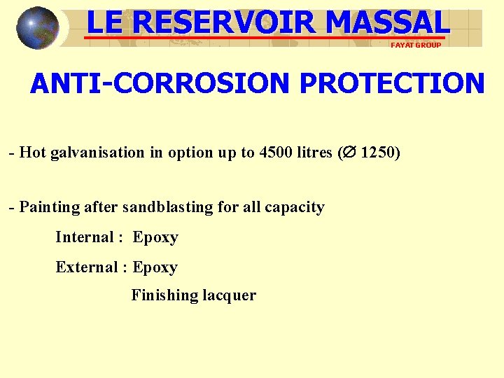 LE RESERVOIR MASSAL FAYAT GROUP ANTI-CORROSION PROTECTION - Hot galvanisation in option up to