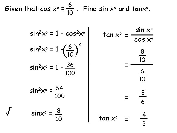 Given that cos xo 6 =. Find sin xo and tanxo. 10 sin 2