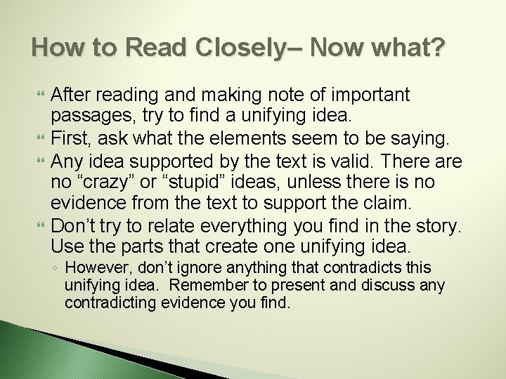 How to Read Closely– Now what? After reading and making note of important passages,