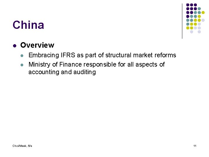 China l Overview l l Embracing IFRS as part of structural market reforms Ministry