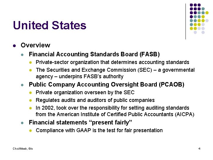 United States l Overview l Financial Accounting Standards Board (FASB) l l l Public