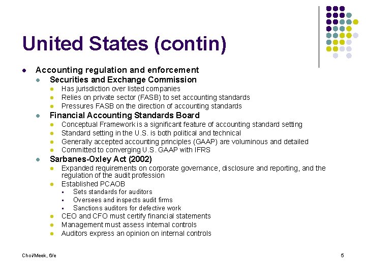 United States (contin) l Accounting regulation and enforcement l Securities and Exchange Commission l