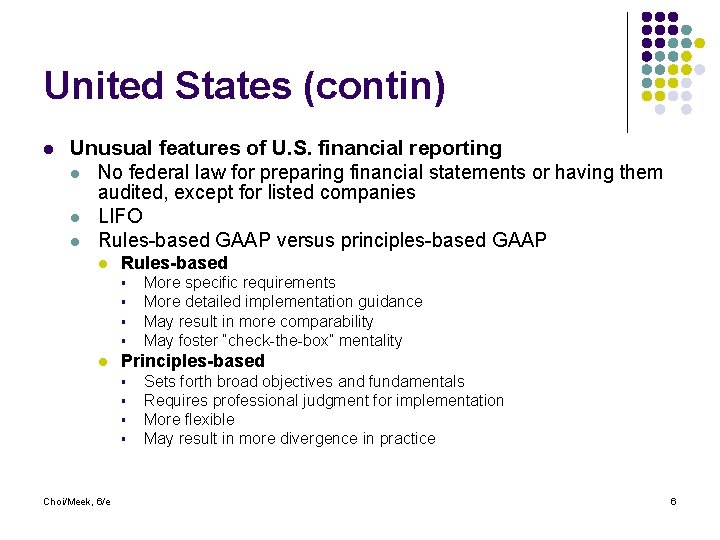 United States (contin) l Unusual features of U. S. financial reporting l No federal