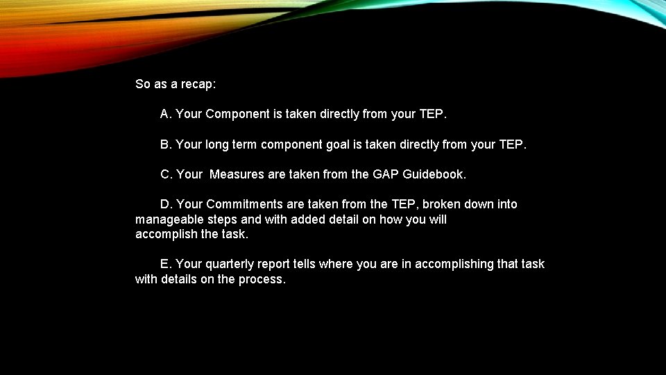 So as a recap: A. Your Component is taken directly from your TEP. B.