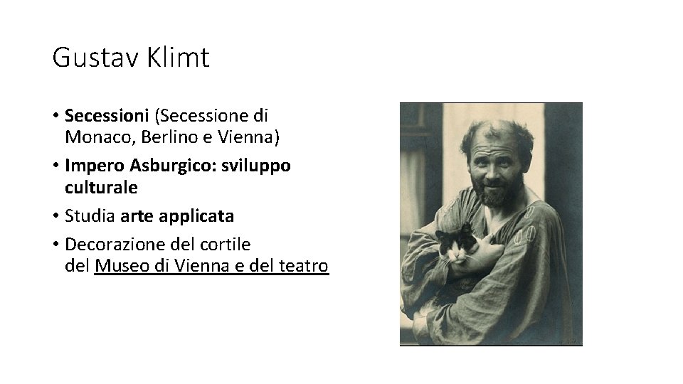 Gustav Klimt • Secessioni (Secessione di Monaco, Berlino e Vienna) • Impero Asburgico: sviluppo