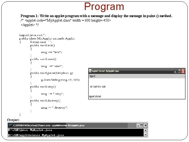 Program 1: Write an applet program with a message and display the message in