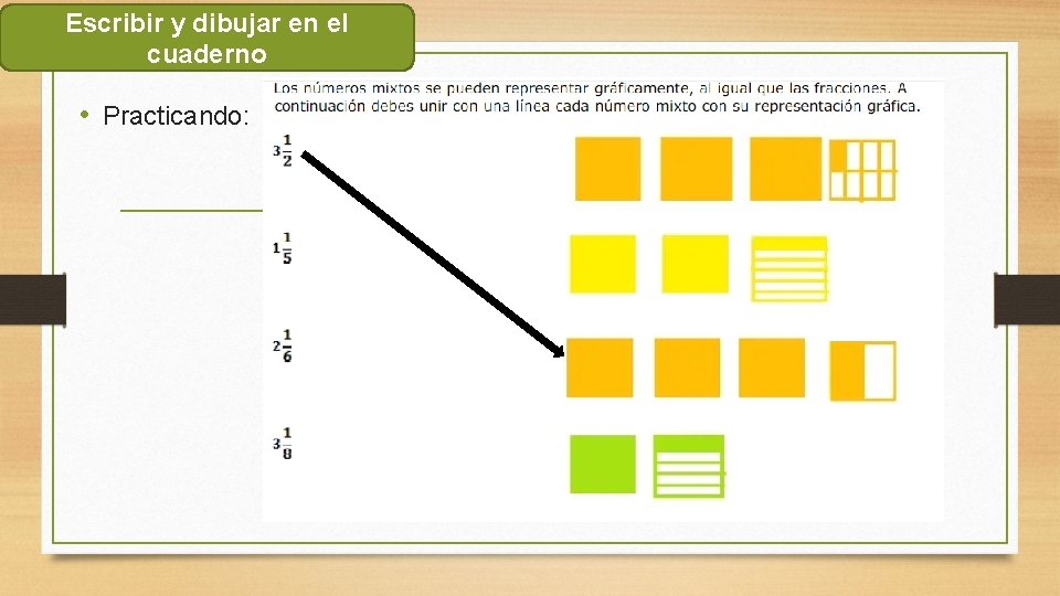 Escribir y dibujar en el cuaderno • Practicando: 