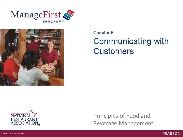 Chapter 8 Communicating with Customers Principles of Food and Beverage Management 