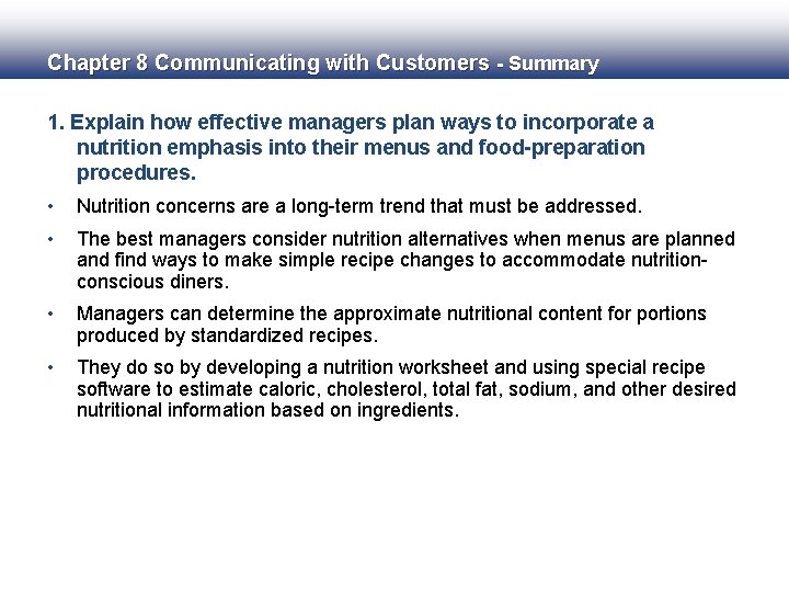 Chapter 8 Communicating with Customers - Summary 1. Explain how effective managers plan ways