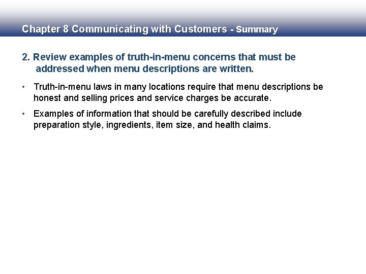 Chapter 8 Communicating with Customers - Summary 2. Review examples of truth-in-menu concerns that